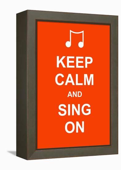 Keep Calm and Sing On-prawny-Framed Stretched Canvas