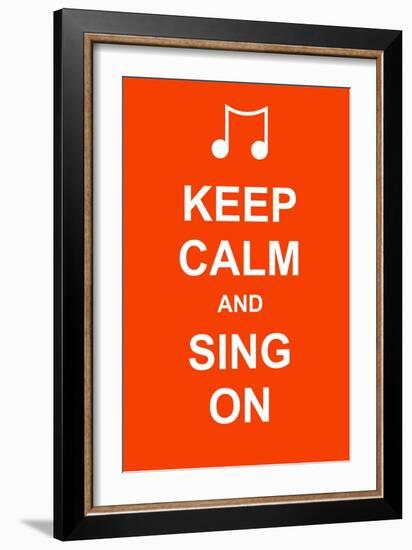 Keep Calm and Sing On-prawny-Framed Art Print