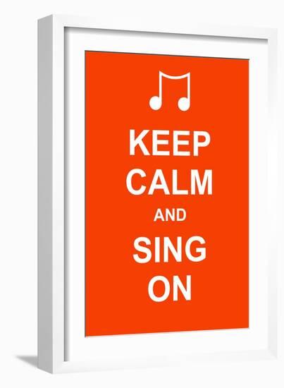 Keep Calm and Sing On-prawny-Framed Art Print