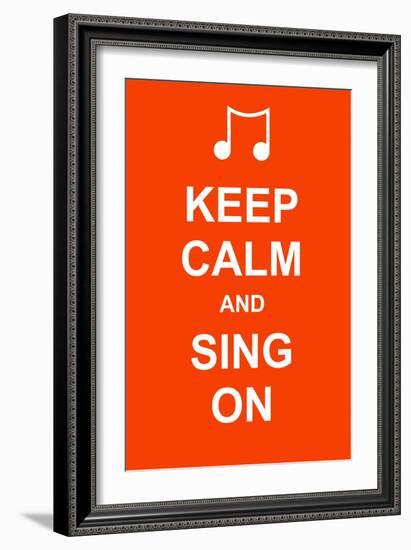 Keep Calm and Sing On-prawny-Framed Art Print