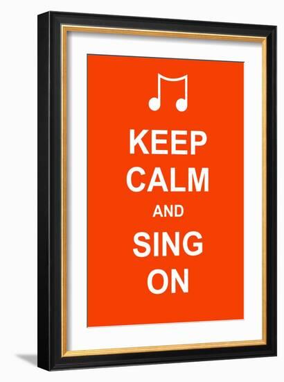 Keep Calm and Sing On-prawny-Framed Art Print