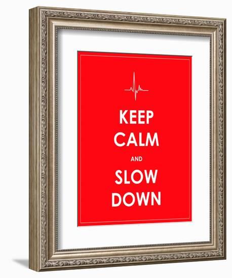 Keep Calm and Slow down Banner-place4design-Framed Art Print