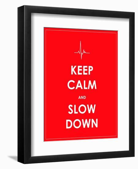 Keep Calm and Slow down Banner-place4design-Framed Art Print