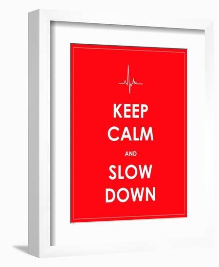 Keep Calm and Slow down Banner-place4design-Framed Art Print