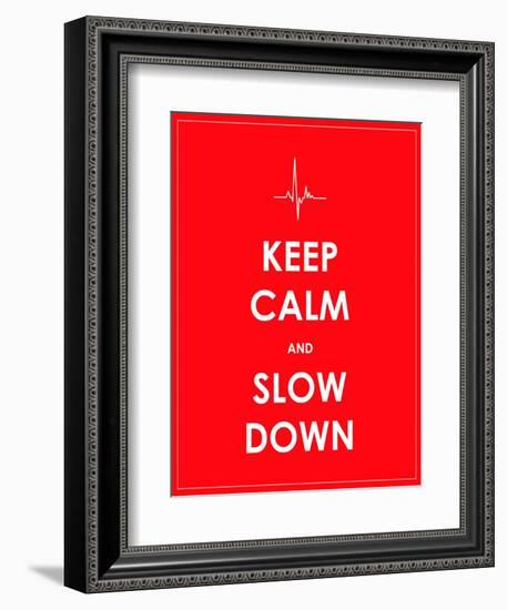 Keep Calm and Slow down Banner-place4design-Framed Art Print