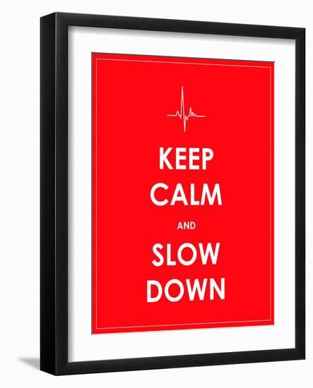 Keep Calm and Slow down Banner-place4design-Framed Art Print