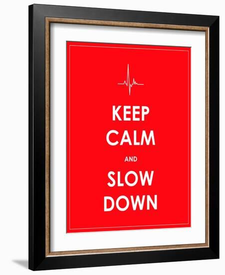 Keep Calm and Slow down Banner-place4design-Framed Art Print