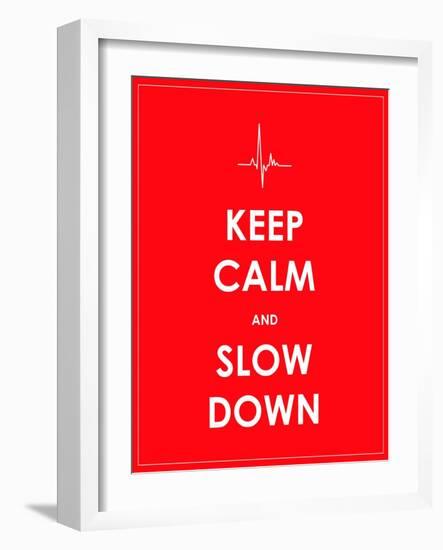 Keep Calm and Slow down Banner-place4design-Framed Art Print