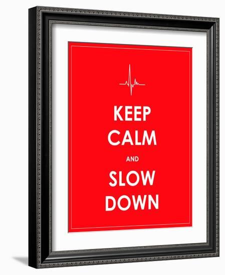 Keep Calm and Slow down Banner-place4design-Framed Art Print