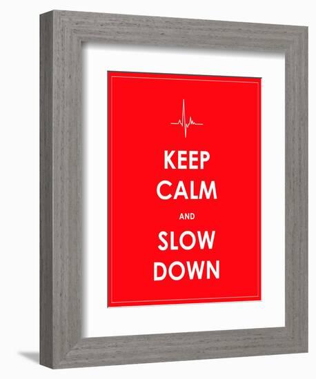 Keep Calm and Slow down Banner-place4design-Framed Premium Giclee Print