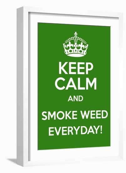 Keep Calm and Smoke Weed Everyday-Andrew S Hunt-Framed Art Print