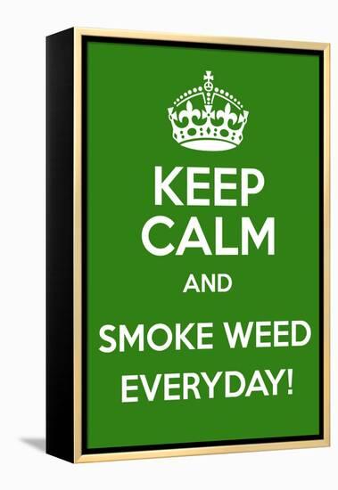 Keep Calm and Smoke Weed Everyday-Andrew S Hunt-Framed Stretched Canvas