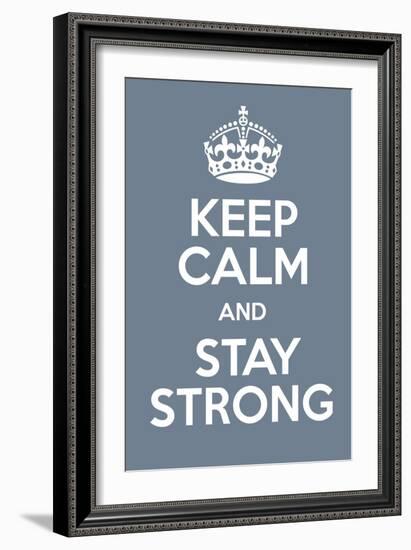 Keep Calm and Stay Strong-Andrew S Hunt-Framed Art Print