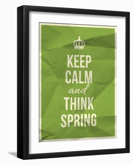 Keep Calm and Think Spring Quote-ONiONAstudio-Framed Art Print