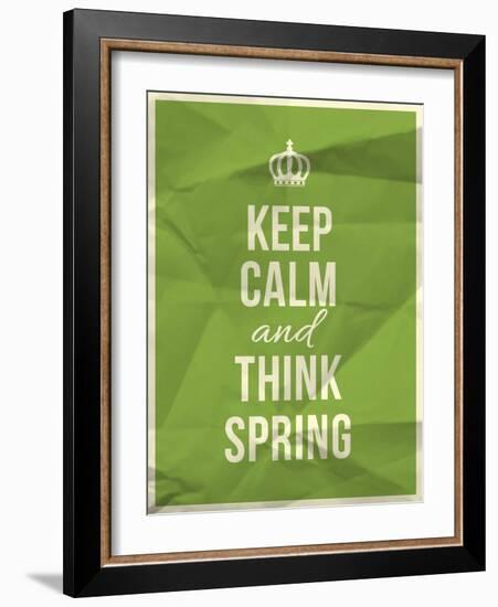 Keep Calm and Think Spring Quote-ONiONAstudio-Framed Art Print