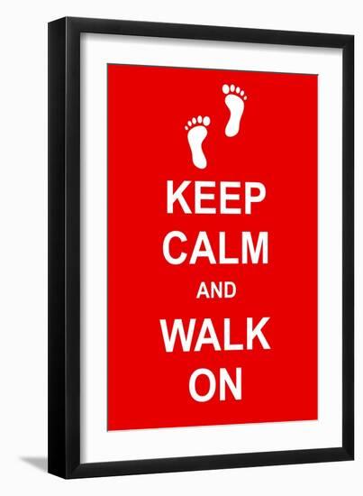Keep Calm and Walk On-prawny-Framed Art Print