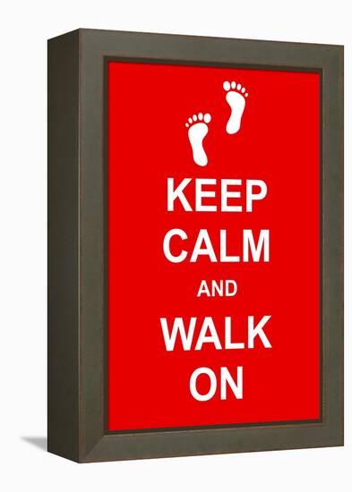 Keep Calm and Walk On-prawny-Framed Stretched Canvas