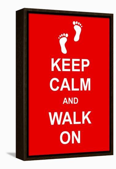 Keep Calm and Walk On-prawny-Framed Stretched Canvas