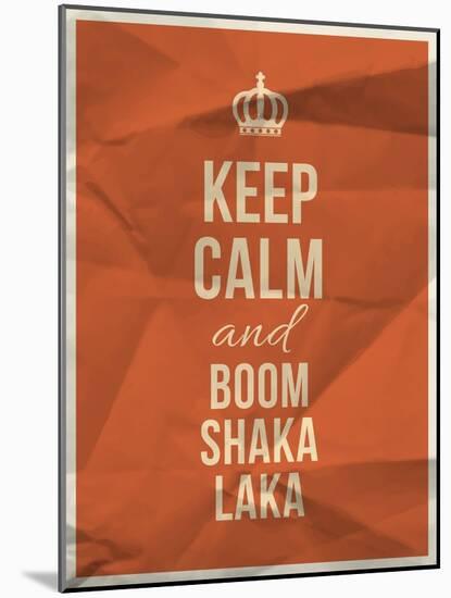 Keep Calm Boom Shaka Laka Quote on Crumpled Paper Texture-ONiONAstudio-Mounted Art Print