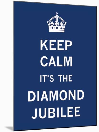 Keep Calm Diamond Jubilee I-The Vintage Collection-Mounted Giclee Print