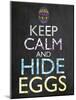 Keep Calm Easter Chalk-Lauren Gibbons-Mounted Art Print