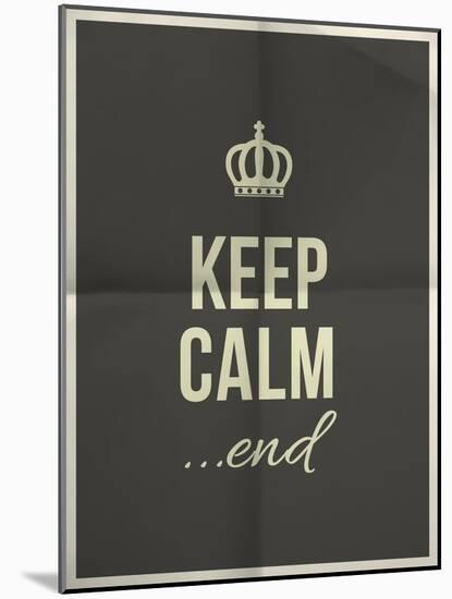 Keep Calm End Quote on Folded in Four Paper Texture-ONiONAstudio-Mounted Art Print