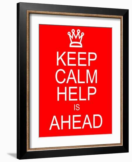 Keep Calm Help is Ahead-mybaitshop-Framed Art Print