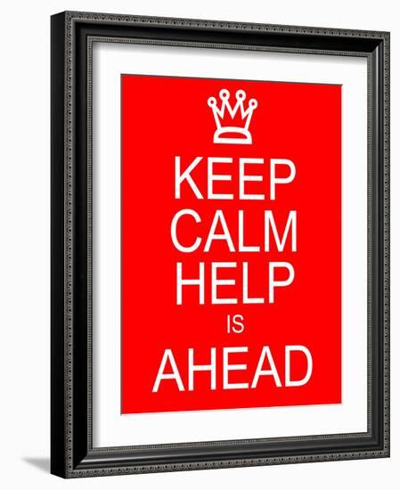 Keep Calm Help is Ahead-mybaitshop-Framed Art Print