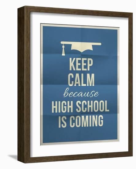 Keep Calm High School is Coming Design Quote with Graduation Hat-ONiONAstudio-Framed Art Print