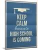 Keep Calm High School is Coming Design Quote with Graduation Hat-ONiONAstudio-Mounted Art Print