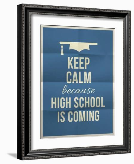 Keep Calm High School is Coming Design Quote with Graduation Hat-ONiONAstudio-Framed Art Print