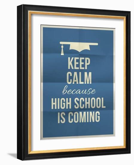 Keep Calm High School is Coming Design Quote with Graduation Hat-ONiONAstudio-Framed Art Print