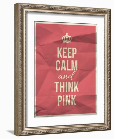 Keep Calm Think Pink Quote on Crumpled Paper Texture-ONiONAstudio-Framed Art Print