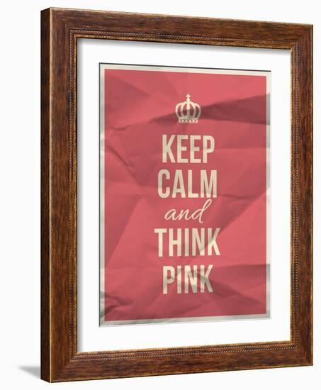 Keep Calm Think Pink Quote on Crumpled Paper Texture-ONiONAstudio-Framed Art Print