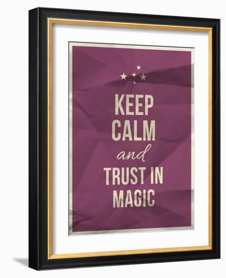 Keep Calm Trust in Magic Quote on Crumpled Paper Texture-ONiONAstudio-Framed Art Print