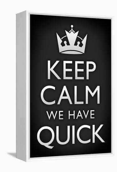 Keep Calm We Have Quick Sports Poster-null-Framed Stretched Canvas