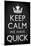 Keep Calm We Have Quick Sports Poster-null-Mounted Art Print
