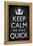 Keep Calm We Have Quick Sports-null-Framed Stretched Canvas