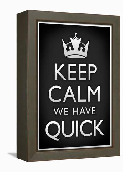 Keep Calm We Have Quick Sports-null-Framed Stretched Canvas