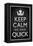 Keep Calm We Have Quick Sports-null-Framed Stretched Canvas