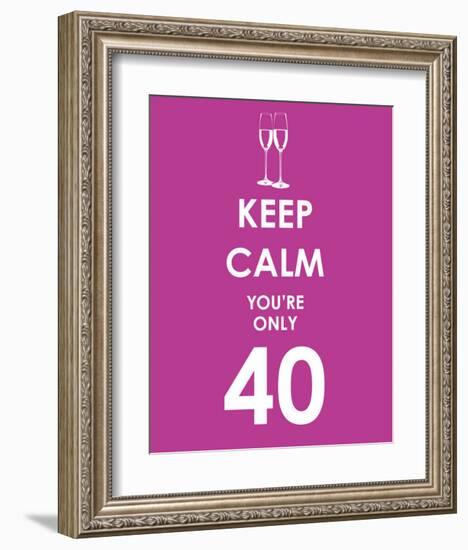 Keep Calm You're Only 40 (Purple)-null-Framed Art Print