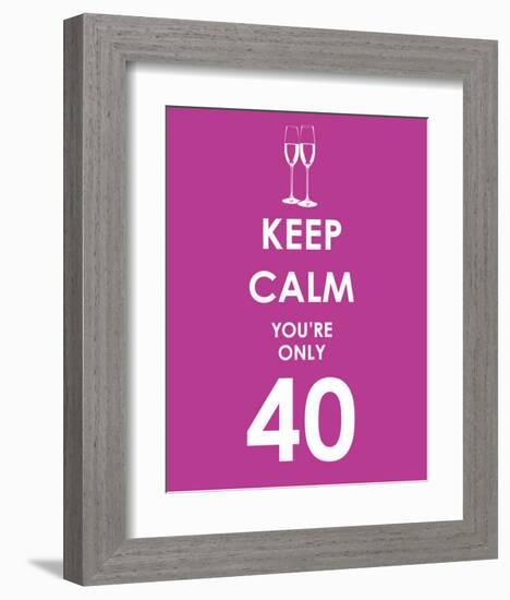 Keep Calm You're Only 40 (Purple)-null-Framed Art Print