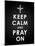 Keep Calm-Jace Grey-Mounted Art Print