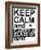 Keep Calm-Jan Weiss-Framed Art Print