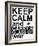 Keep Calm-Jan Weiss-Framed Art Print