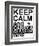 Keep Calm-Jan Weiss-Framed Art Print