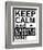 Keep Calm-Jan Weiss-Framed Art Print