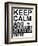 Keep Calm-Jan Weiss-Framed Art Print