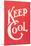 Keep Cool Slogan-null-Mounted Art Print