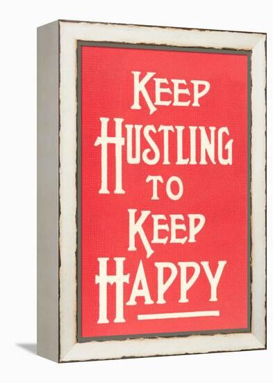 Keep Hustling to Keep Happy Slogan-null-Framed Stretched Canvas